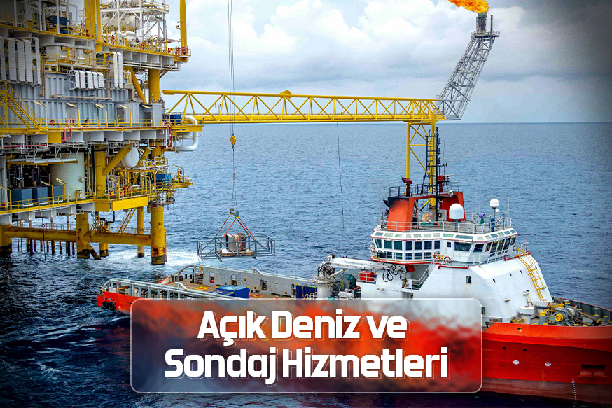 Açık Deniz ve Sondaj Hizmetleri