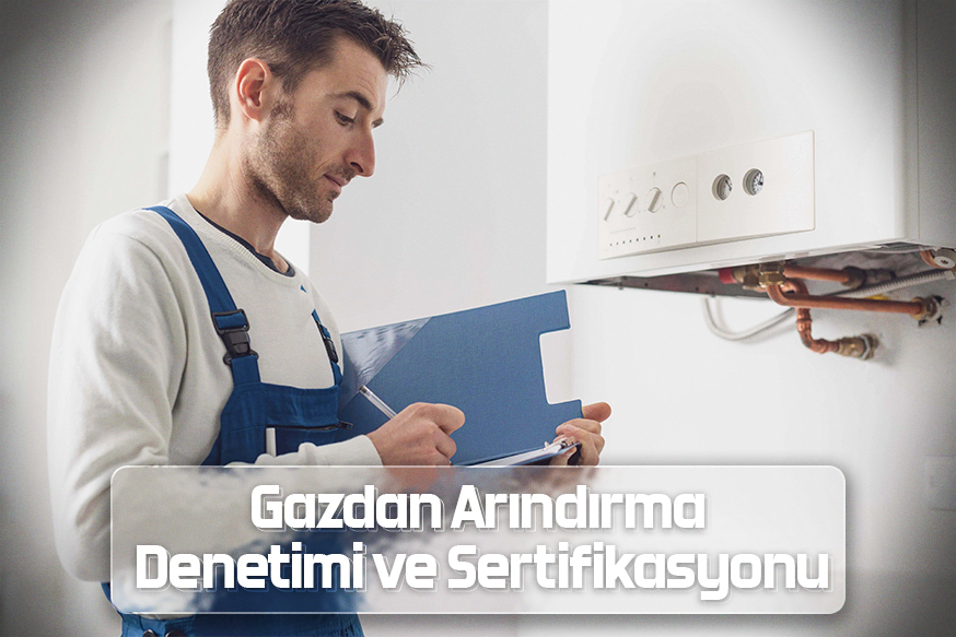 Gazdan Arındırma Denetimi ve Sertfikasyonu